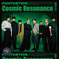 ＦＡＮＴＡＳＴＩＣＳ　ｆｒｏｍ　ＥＸＩＬＥ　ＴＲＩＢＥ「 Ｃｏｓｍｉｃ　Ｒｅｓｏｎａｎｃｅ」
