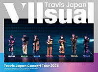 Ｔｒａｖｉｓ　Ｊａｐａｎ「 Ｔｒａｖｉｓ　Ｊａｐａｎ　Ｃｏｎｃｅｒｔ　Ｔｏｕｒ　２０２５　ＶＩＩｓｕａｌ」