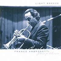 フランコ・アンブロゼッティ「 ライト・ブリーズ」