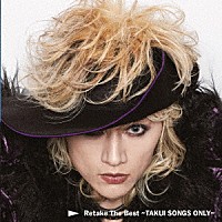 中島卓偉「 Ｒｅｔａｋｅ　Ｔｈｅ　Ｂｅｓｔ～ＴＡＫＵＩ　ＳＯＮＧＳ　ＯＮＬＹ～」