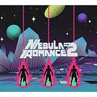 Ｐｅｒｆｕｍｅ「 ネビュラロマンス　後篇」