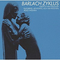 ミケシュ・ファン・グリュンマー・フィーチャリング・リー・コニッツ「 バルラハ・ジクラス」