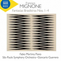 （クラシック）「 ミニョーネ：ブラジル幻想曲第１番　－　第４番　他」
