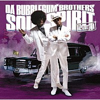 バブルガム・ブラザーズ「 ＳＯＵＬ　ＳＰＩＲＩＴ　ＰａｒｔⅠ　～ジジイは恋の合言葉～」