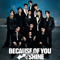 ＢＵＳ　ｂｅｃａｕｓｅ　ｏｆ　ｙｏｕ　ｉ　ｓｈｉｎｅ「 Ｂｅｃａｕｓｅ　ｏｆ　ｙｏｕ　ｉ　ｓｈｉｎｅ」