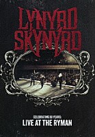 レーナード・スキナード「 セレブレイティング・５０イヤーズ：ライヴ・アット・ザ・ライマン」