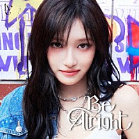 ＩＶＥ「 Ｂｅ　Ａｌｒｉｇｈｔ」