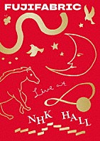 フジファブリック「 フジファブリック　ＬＩＶＥ　ａｔ　ＮＨＫホール」