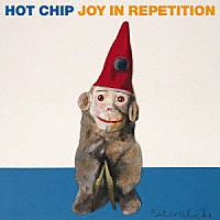Ｈｏｔ　Ｃｈｉｐ「 Ｊｏｙ　ｉｎ　Ｒｅｐｅｔｉｔｉｏｎ」