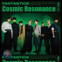 ＦＡＮＴＡＳＴＩＣＳ　ｆｒｏｍ　ＥＸＩＬＥ　ＴＲＩＢＥ 「Ｃｏｓｍｉｃ　Ｒｅｓｏｎａｎｃｅ」