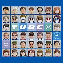 ＴＵＢＥ 「ＴＵＢＥ×」