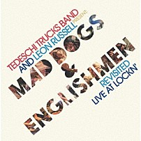 テデスキ・トラックス・バンド＆レオン・ラッセル 「マッド・ドッグス＆イングリッシュメン・リヴィジテッド」