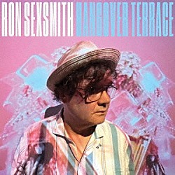 ＲＯＮ　ＳＥＸＳＭＩＴＨ「ＨＡＮＧＯＶＥＲ　ＴＥＲＲＡＣＥ」