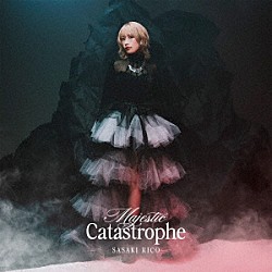 佐々木李子「Ｍａｊｅｓｔｉｃ　Ｃａｔａｓｔｒｏｐｈｅ」