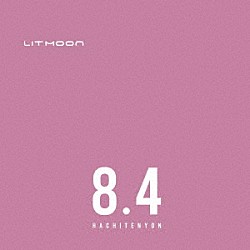 ＬＩＴ　ＭＯＯＮ「８．４」