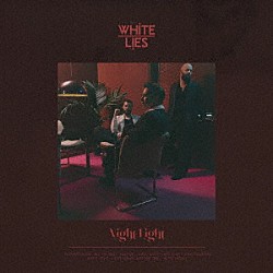 ＷＨＩＴＥ　ＬＩＥＳ「Ｎｉｇｈｔ　Ｌｉｇｈｔ」