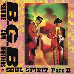 バブルガム・ブラザーズ「ＳＯＵＬ　ＳＰＩＲＩＴ　ＰａｒｔⅡ」