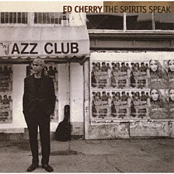 エド・チェリー・フィーチャリング・ロニー・スミス ジョー・フォード ナシート・ウェイツ レアード・ジャクソン「ザ・スピリッツ・スピーク」