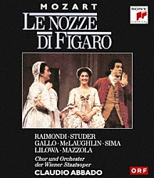 クラウディオ・アバド ルッジェーロ・ライモンディ シェリル・ステューダー ルチオ・ガッロ ガブリエーレ・シーマ マリー・マクローリン マルガリータ・リロヴァ ルドルフ・マッツオーラ「モーツァルト：歌劇「フィガロの結婚」」