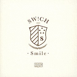 ＳＷ！ＣＨ「Ｓｍｉｌｅ」