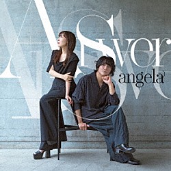 ａｎｇｅｌａ「Ａｎｓｗｅｒ」