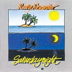 モンティ・アレキサンダー レジー・ジョンソン エド・シグペン ロバート・トーマス「サタデー・ナイト」