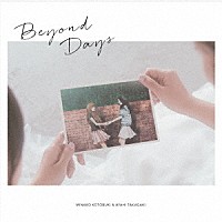 寿美菜子＆高垣彩陽「 Ｂｅｙｏｎｄ　Ｄａｙｓ」