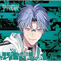 Ｔｏｘｉｃ－ａ－Ｈｏｌｉｃ「 Ｔｏｘｉｃ－ａ－Ｈｏｌｉｃ　Ｃｈａｒａｃｔｅｒ　Ｓｏｎｇ　Ａｌｂｕｍ「Ｖｏｘ　Ｖｅｎｅｎａ　Ｖｏ．１」」