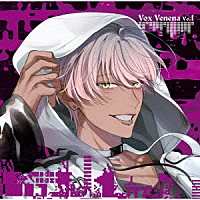 Ｔｏｘｉｃ－ａ－Ｈｏｌｉｃ「 Ｔｏｘｉｃ－ａ－Ｈｏｌｉｃ　Ｃｈａｒａｃｔｅｒ　Ｓｏｎｇ　Ａｌｂｕｍ「Ｖｏｘ　Ｖｅｎｅｎａ　Ｖｏ．１」」
