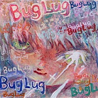 ＢｕｇＬｕｇ「 なまいろ。」