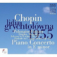 リディア・グリフトウフナ「 リディア・グリフトウフナ　～　１９５５年第５回ショパン国際ピアノ・コンクール・ライヴ」