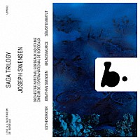 （クラシック）「 ジョゼフ・スヴェンセン：サーガ・トリロジー」