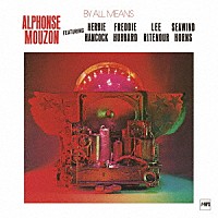 アルフォンス・ムゾーン「 バイ・オール・ミーンズ」