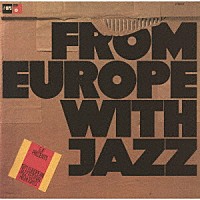 （Ｖ．Ａ．）「 フロム・ヨーロッパ・ウィズ・ジャズ」