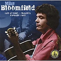 マイク・ブルームフィールド「 レイト・アット・ナイト：マッケイブス１９７７」