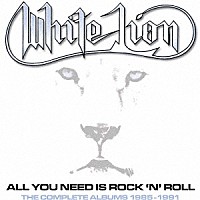 ホワイトライオン「 オール・ユー・ニード・イズ・ロックンロール　ザ・コンプリートアルバムズ　１９８５－１９９１」