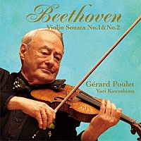 ジェラール・プーレ「 ベートーヴェン：ヴァイオリンソナタ　第１番＆第２番」