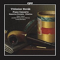 （クラシック）「 ノヴァーク：ピアノ協奏曲、組曲「若い娘」、「ニコティナ」」