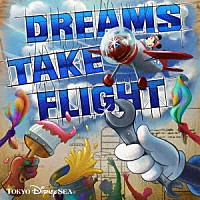 （ディズニー）「 ドリームス・テイク・フライト」
