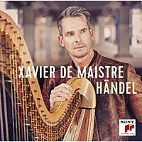 グザヴィエ・ドゥ・メストレ「 ヘンデル：ハープ協奏曲集」