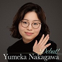 中川優芽花「 中川優芽花　デビュー！」