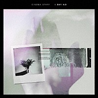 ｃｉｎｅｍａ　ｓｔａｆｆ「 Ｉ　ＳＡＹ　ＮＯ」