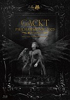 ＧＡＣＫＴ「 ＧＡＣＫＴ　ＰＨＩＬＨＡＲＭＯＮＩＣ　２０２５　－　魔王シンフォニー」
