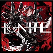 りうら 「ＩＧＮＩＴＥ」