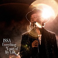 ＩＳＳＡ 「Ｅｖｅｒｙｔｈｉｎｇ　ｉｓ　ａ　ｐａｒｔ　ｏｆ　Ｍｙ　Ｌｉｆｅ．」