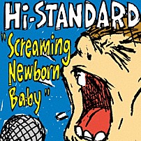 Ｈｉ－ＳＴＡＮＤＡＲＤ 「Ｓｃｒｅａｍｉｎｇ　Ｎｅｗｂｏｒｎ　Ｂａｂｙ」