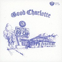 グッド・シャーロット 「モーテル・ドゥ・キャップ」