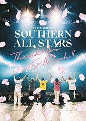 サザンオールスターズ「ＬＩＶＥ　ＴＯＵＲ　２０２５　「ＴＨＡＮＫ　ＹＯＵ　ＳＯ　ＭＵＣＨ！！」」