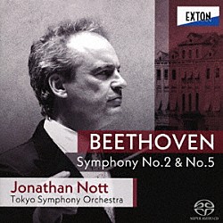 ジョナサン・ノット　東京交響楽団「ベートーヴェン：交響曲　第２番、第５番」