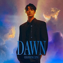 ＣＨＡＮＳＵＮＧ（２ＰＭ）「ＤＡＷＮ」